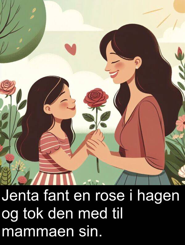 fant: Jenta fant en rose i hagen og tok den med til mammaen sin.