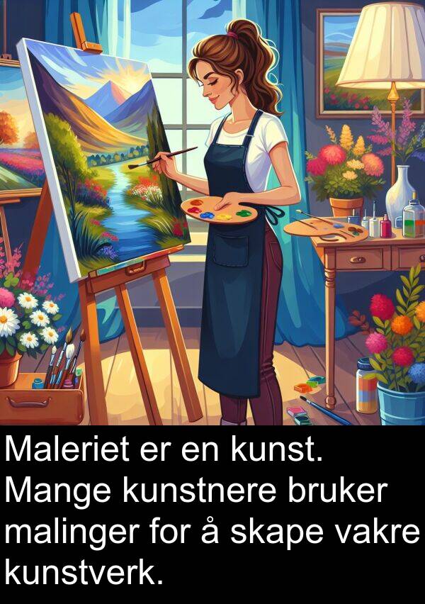 vakre: Maleriet er en kunst. Mange kunstnere bruker malinger for å skape vakre kunstverk.