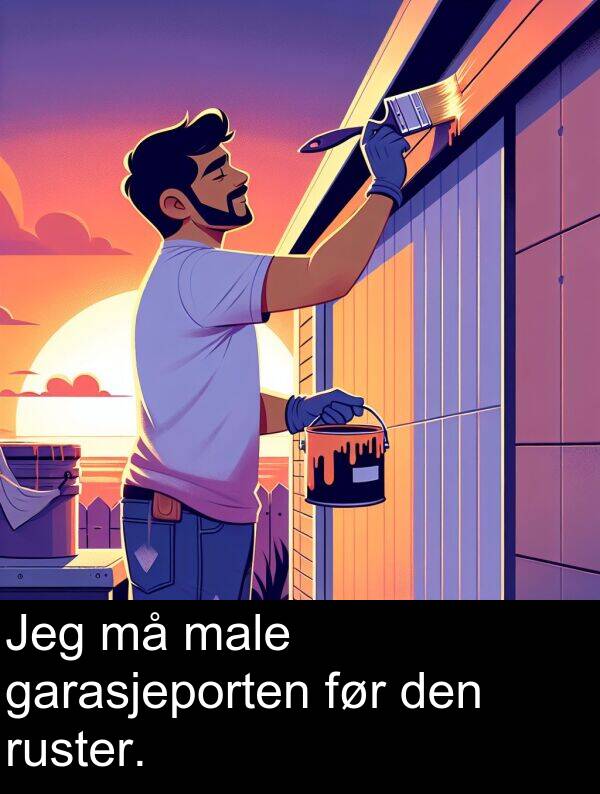 den: Jeg må male garasjeporten før den ruster.