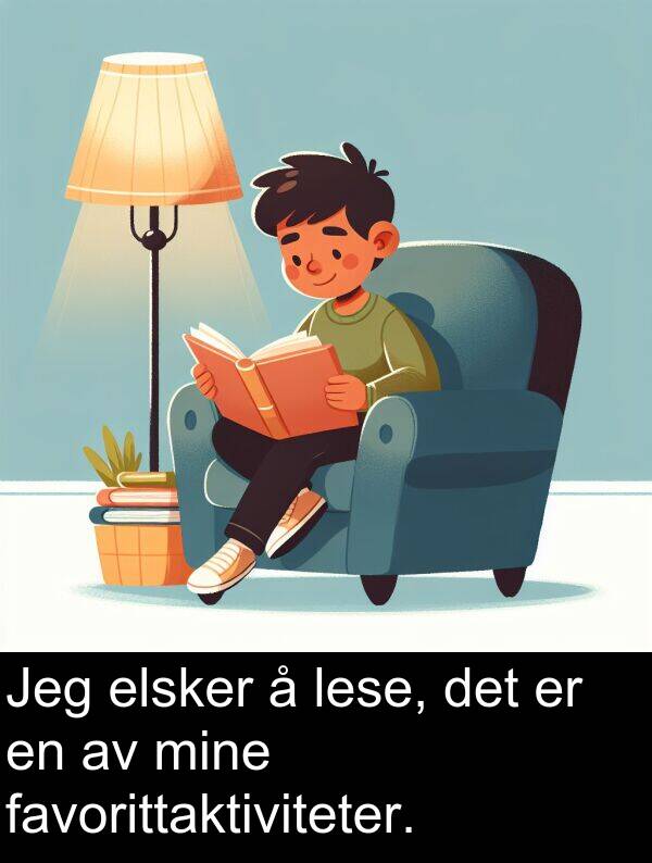favorittaktiviteter: Jeg elsker å lese, det er en av mine favorittaktiviteter.