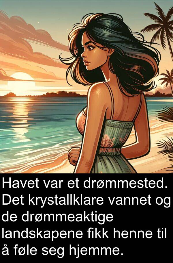 hjemme: Havet var et drømmested. Det krystallklare vannet og de drømmeaktige landskapene fikk henne til å føle seg hjemme.