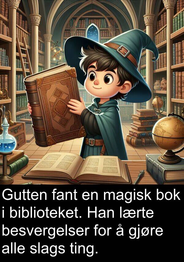 besvergelser: Gutten fant en magisk bok i biblioteket. Han lærte besvergelser for å gjøre alle slags ting.