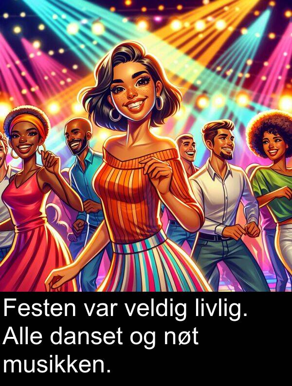 nøt: Festen var veldig livlig. Alle danset og nøt musikken.