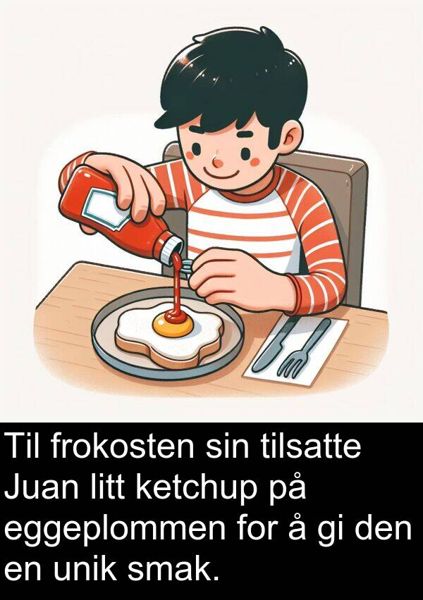 unik: Til frokosten sin tilsatte Juan litt ketchup på eggeplommen for å gi den en unik smak.