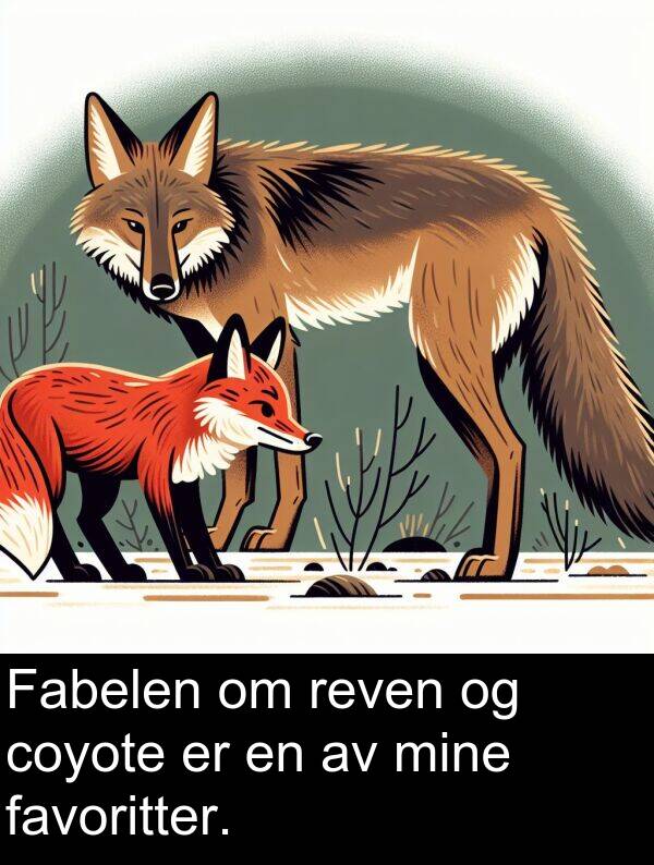 favoritter: Fabelen om reven og coyote er en av mine favoritter.