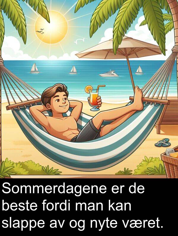 man: Sommerdagene er de beste fordi man kan slappe av og nyte været.