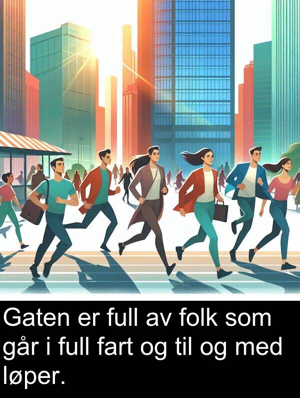 fart: Gaten er full av folk som går i full fart og til og med løper.