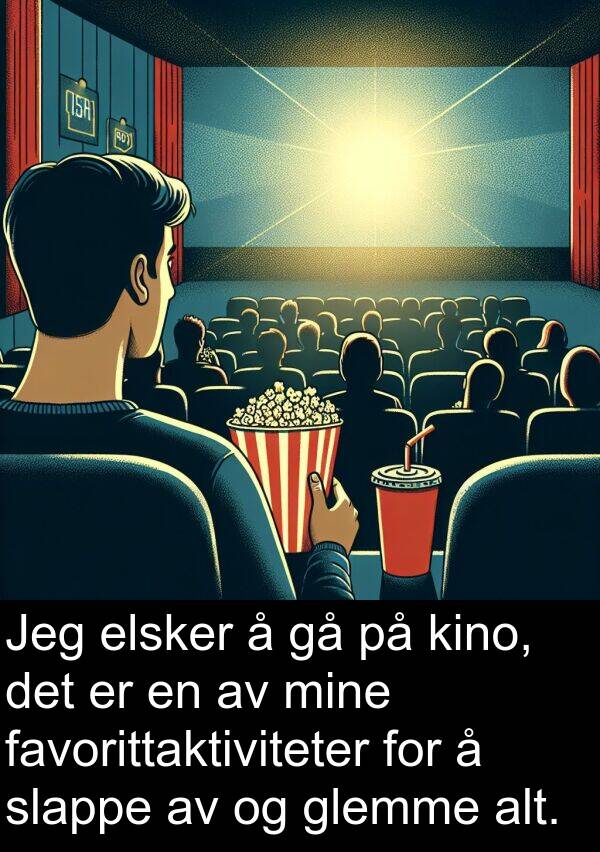 favorittaktiviteter: Jeg elsker å gå på kino, det er en av mine favorittaktiviteter for å slappe av og glemme alt.