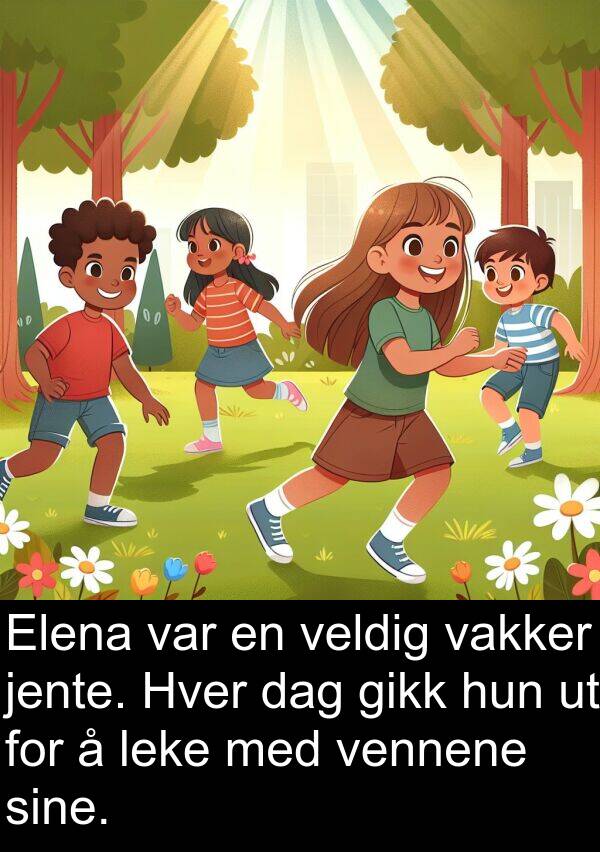 leke: Elena var en veldig vakker jente. Hver dag gikk hun ut for å leke med vennene sine.
