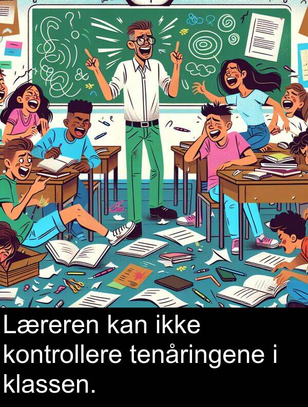 kan: Læreren kan ikke kontrollere tenåringene i klassen.