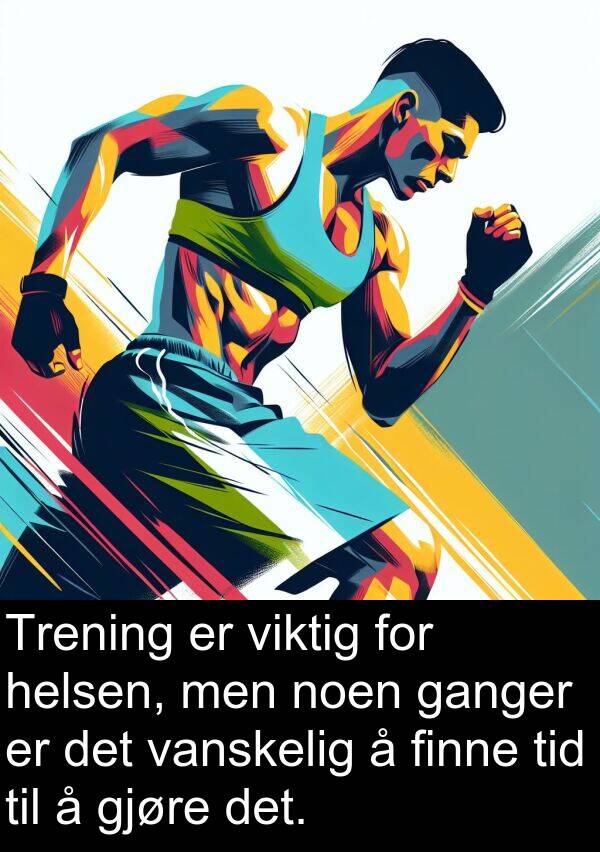 finne: Trening er viktig for helsen, men noen ganger er det vanskelig å finne tid til å gjøre det.