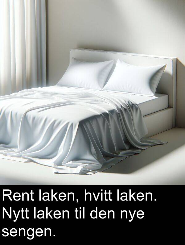 hvitt: Rent laken, hvitt laken. Nytt laken til den nye sengen.