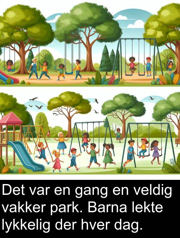 lekte: Det var en gang en veldig vakker park. Barna lekte lykkelig der hver dag.