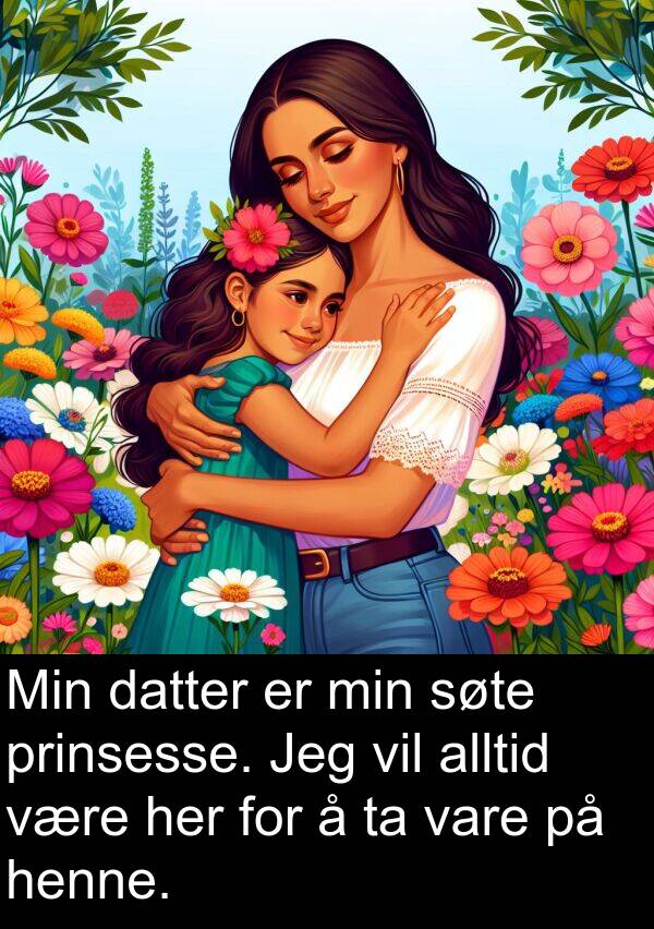 søte: Min datter er min søte prinsesse. Jeg vil alltid være her for å ta vare på henne.