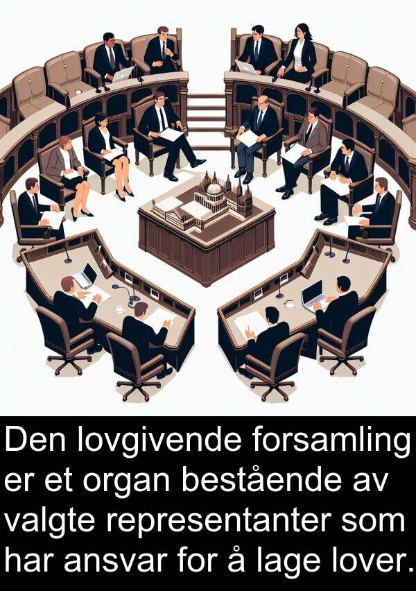 bestående: Den lovgivende forsamling er et organ bestående av valgte representanter som har ansvar for å lage lover.