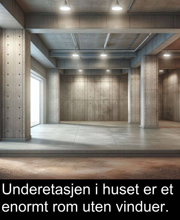 uten: Underetasjen i huset er et enormt rom uten vinduer.