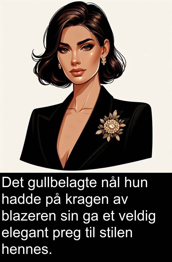 stilen: Det gullbelagte nål hun hadde på kragen av blazeren sin ga et veldig elegant preg til stilen hennes.