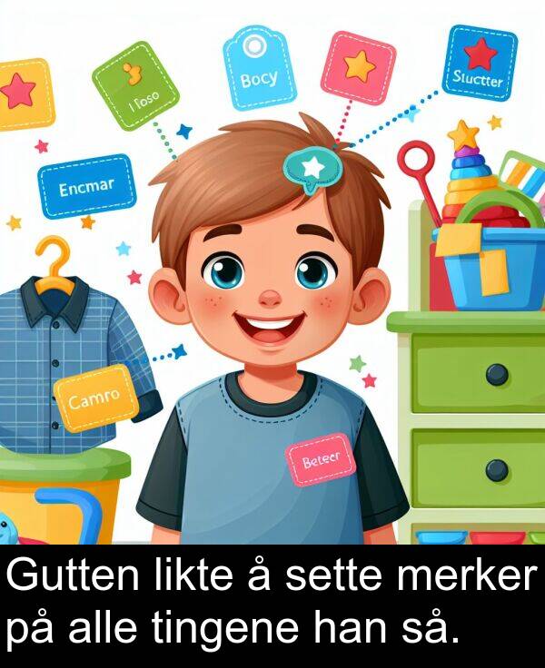 sette: Gutten likte å sette merker på alle tingene han så.