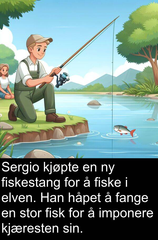 fange: Sergio kjøpte en ny fiskestang for å fiske i elven. Han håpet å fange en stor fisk for å imponere kjæresten sin.