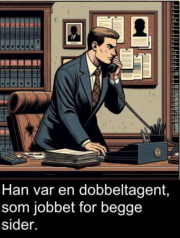 sider: Han var en dobbeltagent, som jobbet for begge sider.
