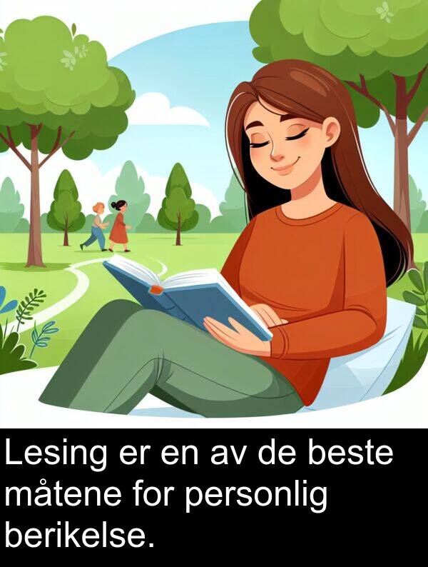 måtene: Lesing er en av de beste måtene for personlig berikelse.