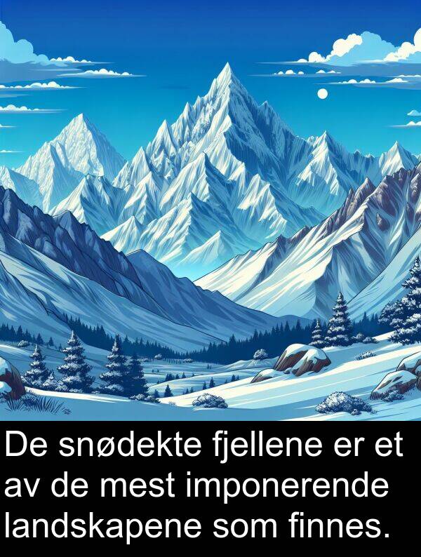 fjellene: De snødekte fjellene er et av de mest imponerende landskapene som finnes.