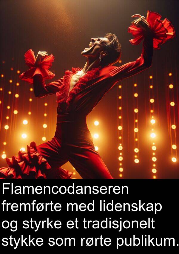 rørte: Flamencodanseren fremførte med lidenskap og styrke et tradisjonelt stykke som rørte publikum.
