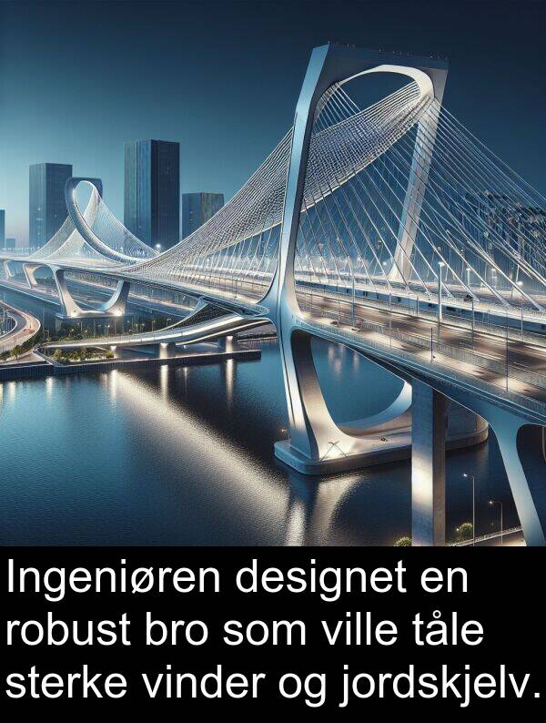 designet: Ingeniøren designet en robust bro som ville tåle sterke vinder og jordskjelv.