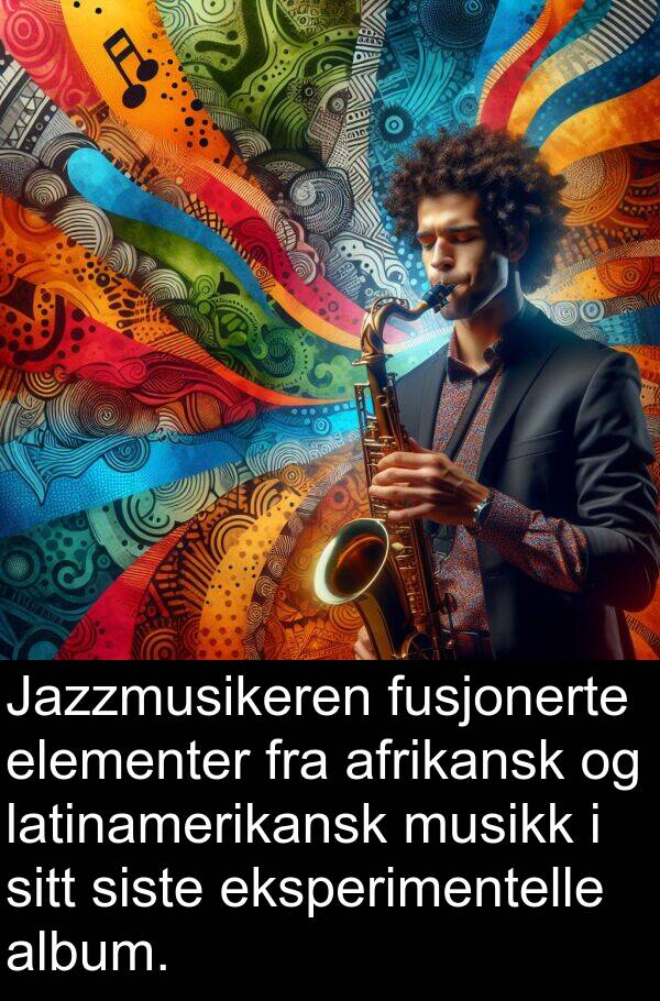 siste: Jazzmusikeren fusjonerte elementer fra afrikansk og latinamerikansk musikk i sitt siste eksperimentelle album.