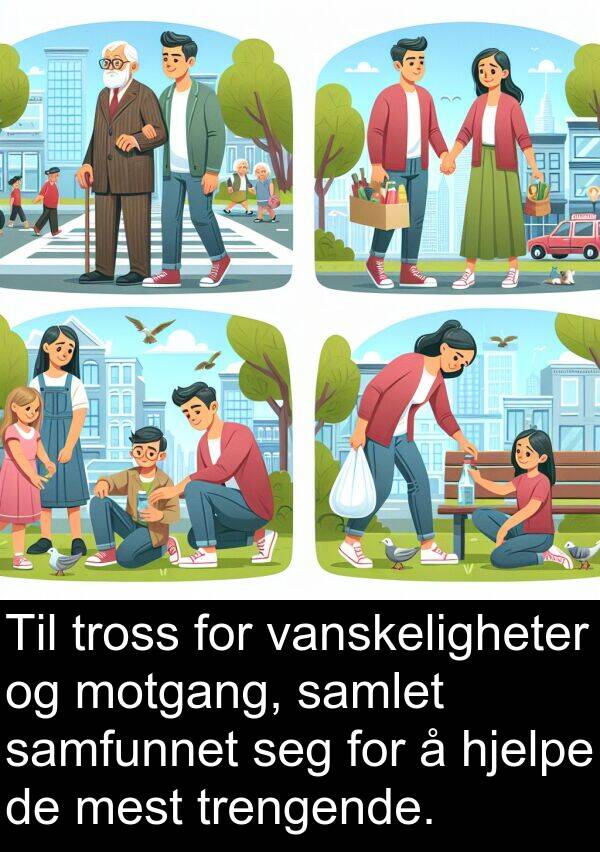 samfunnet: Til tross for vanskeligheter og motgang, samlet samfunnet seg for å hjelpe de mest trengende.