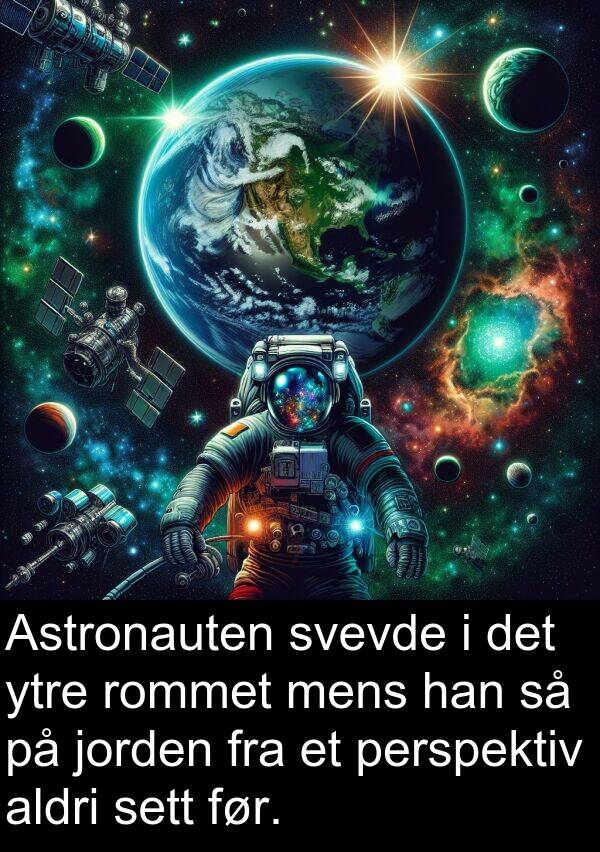 perspektiv: Astronauten svevde i det ytre rommet mens han så på jorden fra et perspektiv aldri sett før.