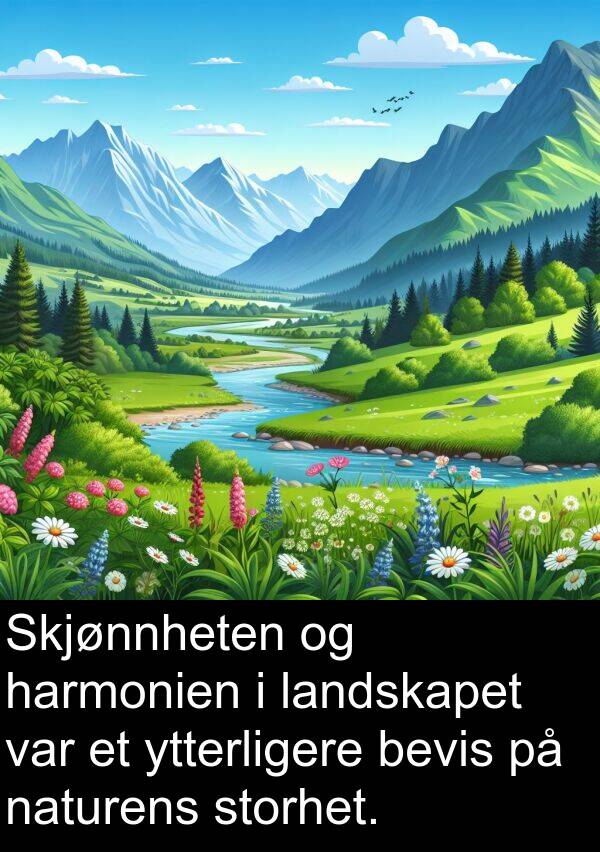 harmonien: Skjønnheten og harmonien i landskapet var et ytterligere bevis på naturens storhet.