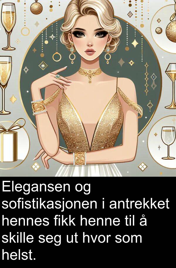 sofistikasjonen: Elegansen og sofistikasjonen i antrekket hennes fikk henne til å skille seg ut hvor som helst.