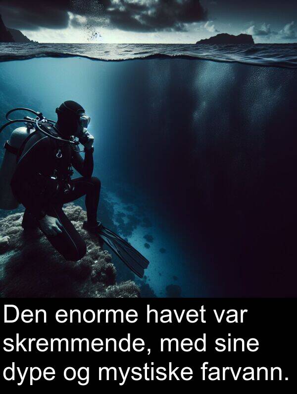 farvann: Den enorme havet var skremmende, med sine dype og mystiske farvann.