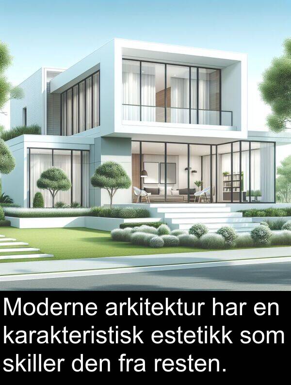 resten: Moderne arkitektur har en karakteristisk estetikk som skiller den fra resten.