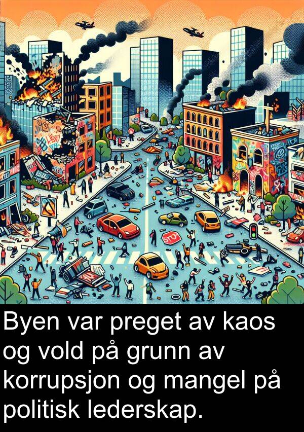 grunn: Byen var preget av kaos og vold på grunn av korrupsjon og mangel på politisk lederskap.