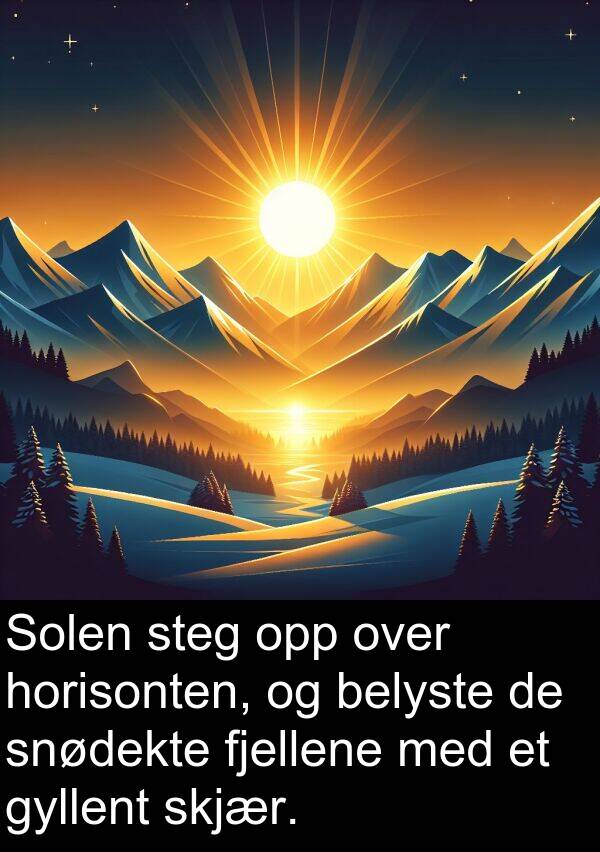 fjellene: Solen steg opp over horisonten, og belyste de snødekte fjellene med et gyllent skjær.