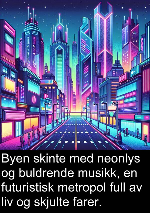 skjulte: Byen skinte med neonlys og buldrende musikk, en futuristisk metropol full av liv og skjulte farer.