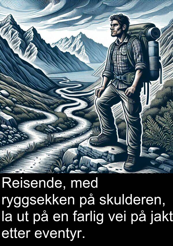 farlig: Reisende, med ryggsekken på skulderen, la ut på en farlig vei på jakt etter eventyr.
