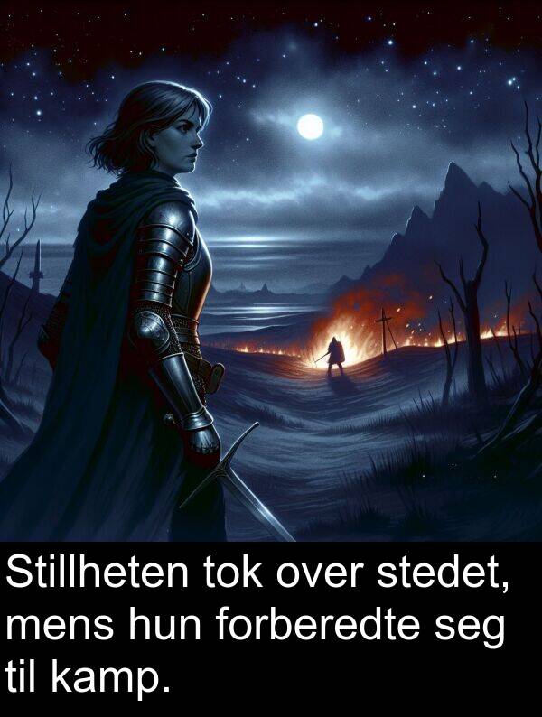 forberedte: Stillheten tok over stedet, mens hun forberedte seg til kamp.