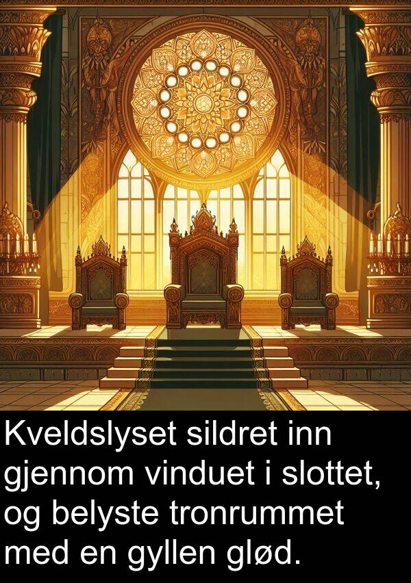 sildret: Kveldslyset sildret inn gjennom vinduet i slottet, og belyste tronrummet med en gyllen glød.