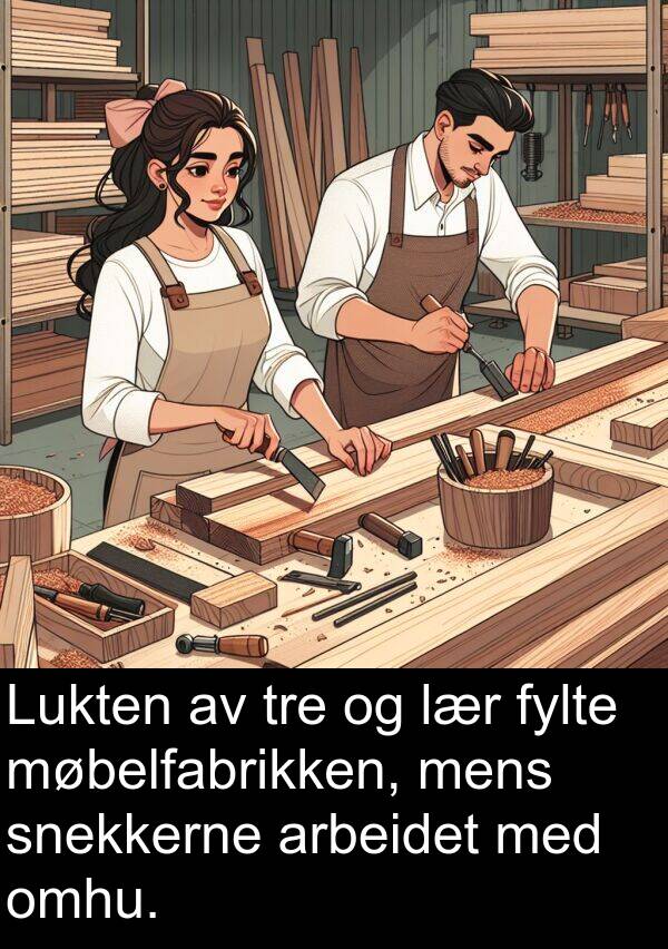 arbeidet: Lukten av tre og lær fylte møbelfabrikken, mens snekkerne arbeidet med omhu.