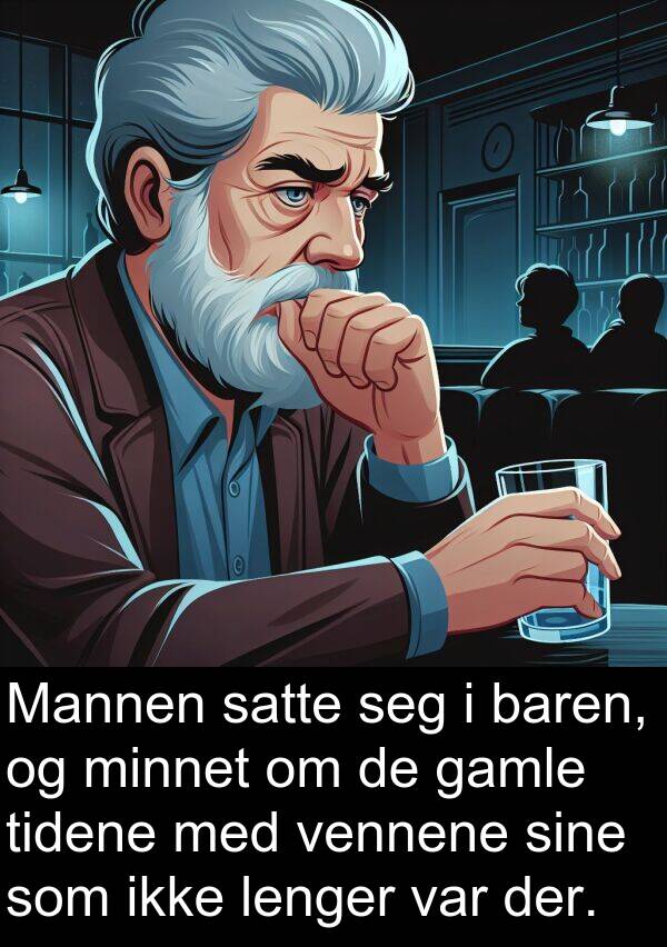 der: Mannen satte seg i baren, og minnet om de gamle tidene med vennene sine som ikke lenger var der.