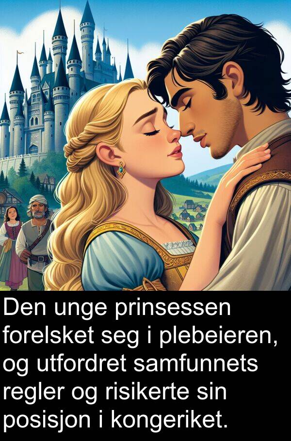 utfordret: Den unge prinsessen forelsket seg i plebeieren, og utfordret samfunnets regler og risikerte sin posisjon i kongeriket.