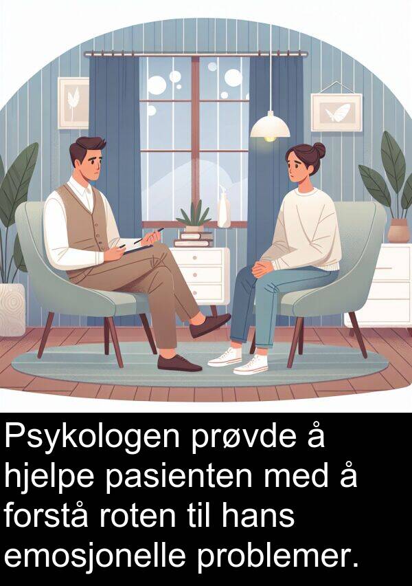 roten: Psykologen prøvde å hjelpe pasienten med å forstå roten til hans emosjonelle problemer.
