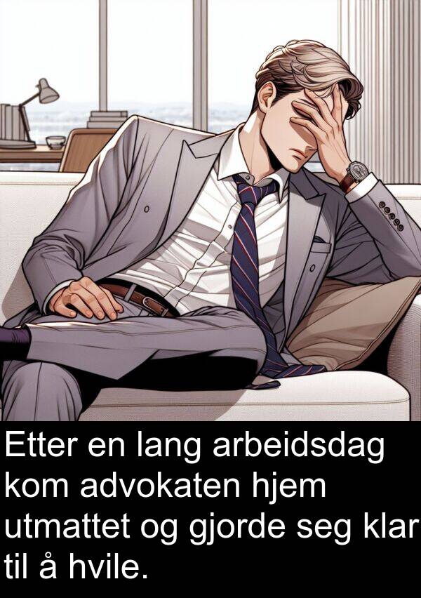 hvile: Etter en lang arbeidsdag kom advokaten hjem utmattet og gjorde seg klar til å hvile.