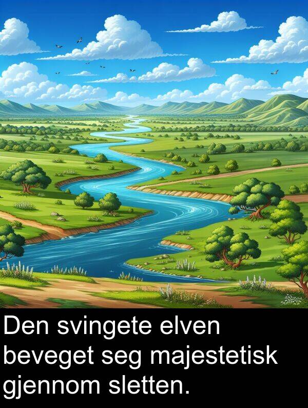 beveget: Den svingete elven beveget seg majestetisk gjennom sletten.