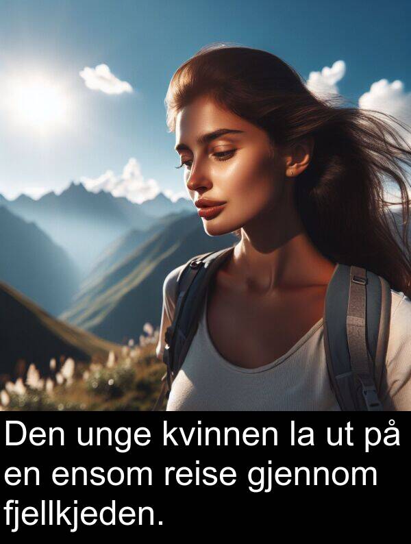 reise: Den unge kvinnen la ut på en ensom reise gjennom fjellkjeden.