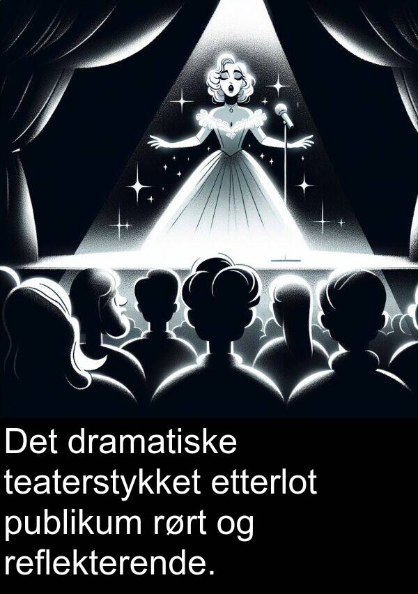 etterlot: Det dramatiske teaterstykket etterlot publikum rørt og reflekterende.