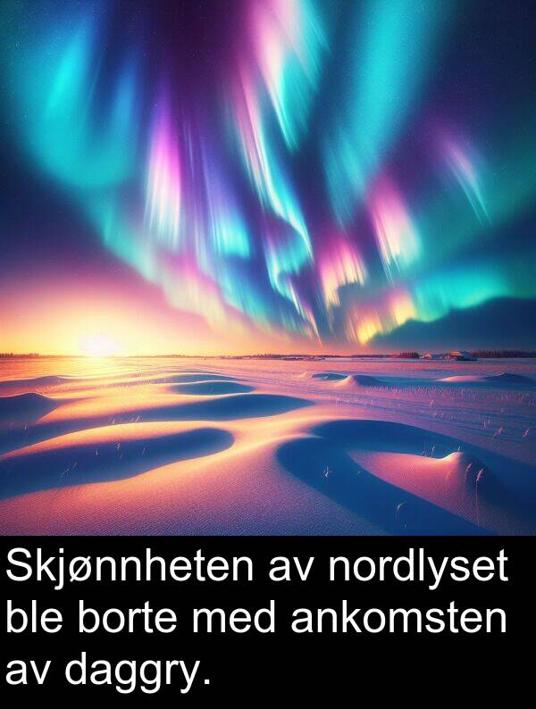 daggry: Skjønnheten av nordlyset ble borte med ankomsten av daggry.